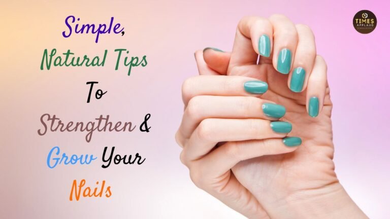 Simple, natural tips to strengthen & grow your nails
