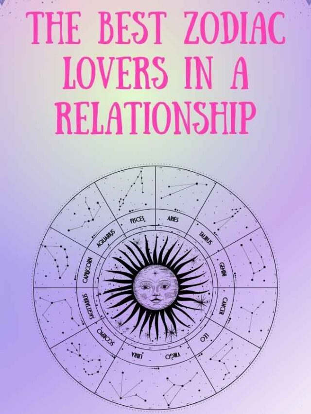 The best zodiac lovers in a relationship