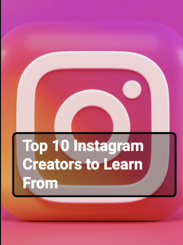 Top 10 Instagram Creators to Learn From - Times Applaud