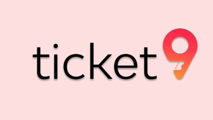 Ticket 9 Ticket 9