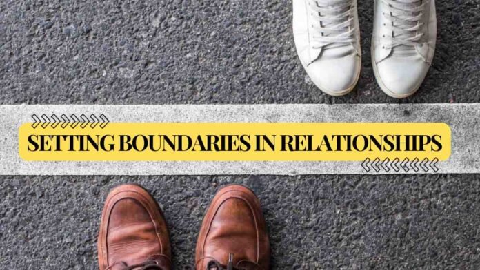 Setting Boundaries in Relationships
