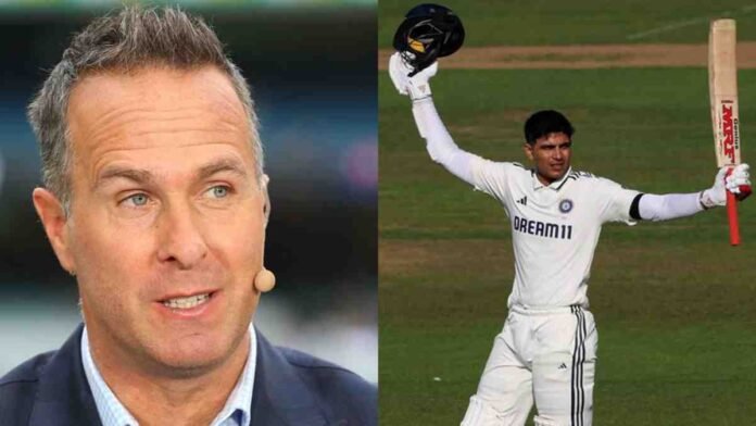 Shubman Gill Michael Vaughan